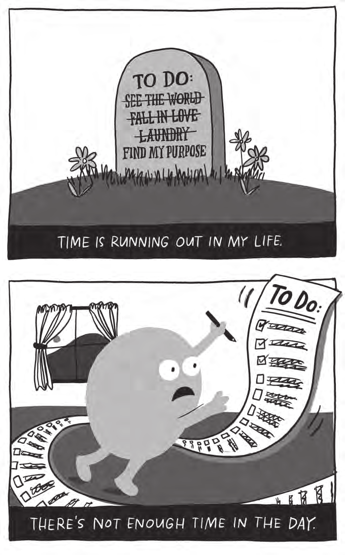Two panels: a gravestone with an unfinished to-do list, and a worried character facing a long daily list. Time is running out in my life; there is not enough time in the day.